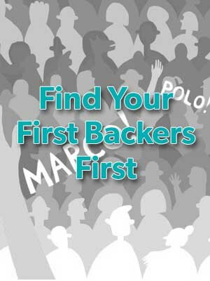 Find your first backers first